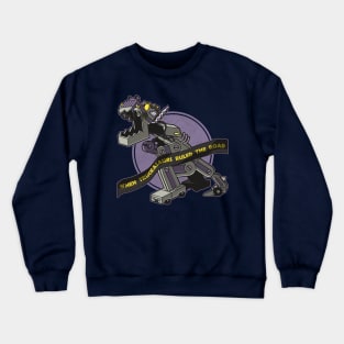 When Truckasaurs Ruled the Road Crewneck Sweatshirt